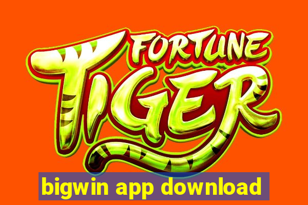 bigwin app download